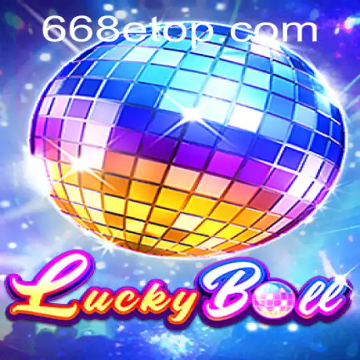 Descubra o Fascinante Mundo do LuckyBall no 668E.COM